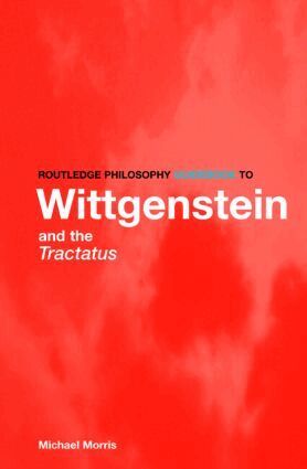 Michael Morris - Routledge Philosophy GuideBook to Wittgenstein and the Tractatus, Häftad