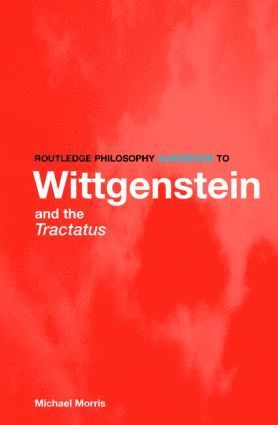 bokomslag Routledge Philosophy GuideBook to Wittgenstein and the Tractatus