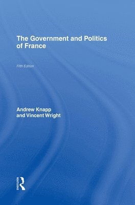 bokomslag The Government and Politics of France