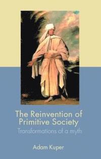 bokomslag The Reinvention of Primitive Society