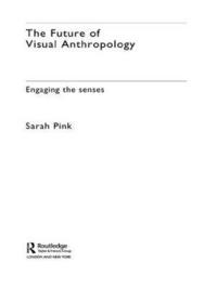 bokomslag The Future of Visual Anthropology