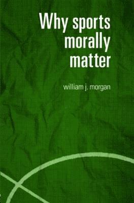 Why Sports Morally Matter 1