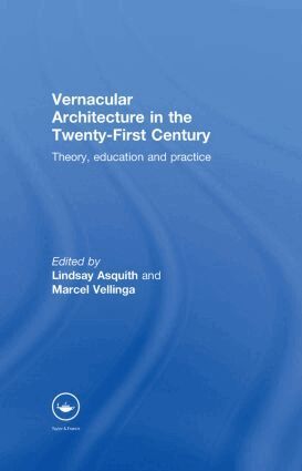 Lindsay Asquith, Marcel Vellinga - Vernacular Architecture in the 21st Century, Inbunden