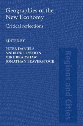 Peter W. Daniels, Andrew Leyshon, Michael J. Bradshaw, Jonathan Beaverstock, UK) Leyshon, Andrew (University of Nottingham, Michael J. (University of Leicester) Bradshaw, Jonathan (Loughborough University) Beaverstock - Geographies of the New Economy, Inbunden