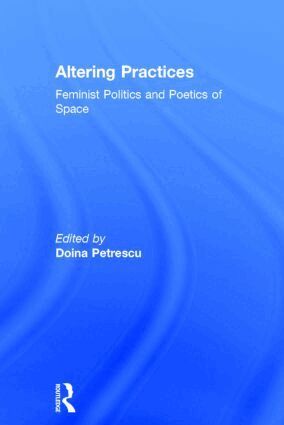 Doina Petrescu - Altering Practices, Inbunden