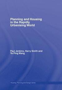 bokomslag Planning and Housing in the Rapidly Urbanising World