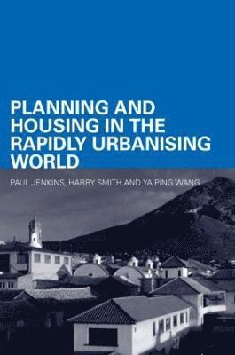 Planning and Housing in the Rapidly Urbanising World 1