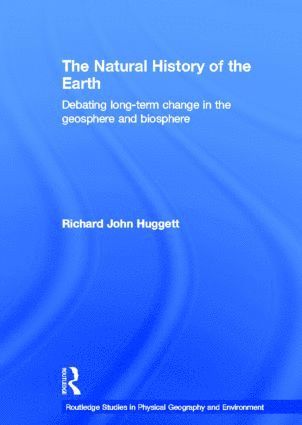 Richard John Huggett, UK) Huggett, Richard John (University of Manchester - Natural History of Earth, Inbunden