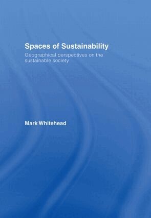 Mark Whitehead - Spaces of Sustainability, Inbunden