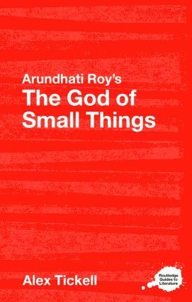 Alex Tickell, UK) Tickell, Alex (University of Portsmouth - Arundhati Roy's The God of Small Things, Häftad