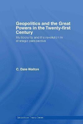 Geopolitics and the Great Powers in the 21st Century 1