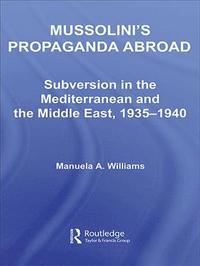 bokomslag Mussolini's Propaganda Abroad