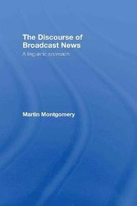 bokomslag The Discourse of Broadcast News