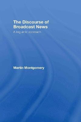 bokomslag The Discourse of Broadcast News