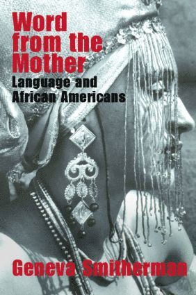Geneva Smitherman - Word from the Mother, Häftad