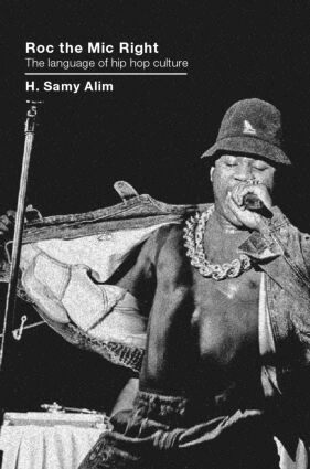 H. Samy Alim - Roc the Mic Right, Häftad