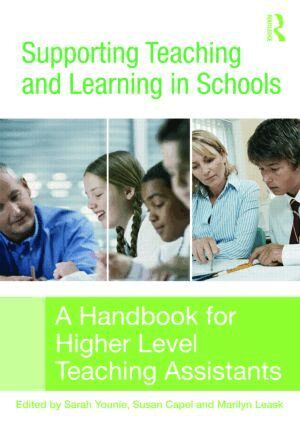 Sarah Younie, Susan Capel, Marilyn Leask - Supporting Teaching and Learning in Schools, Häftad