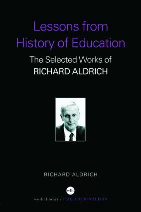 Richard Aldrich - Lessons from History of Education, Häftad