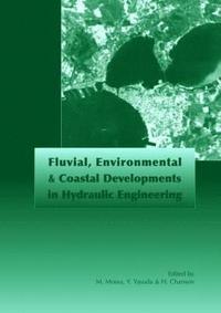 bokomslag Fluvial, Environmental and Coastal Developments in Hydraulic Engineering
