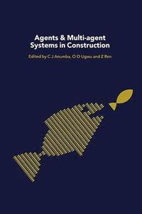 bokomslag Agents and Multi-Agent Systems in Construction