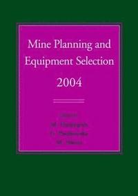 bokomslag Mine Planning and Equipment Selection 2004