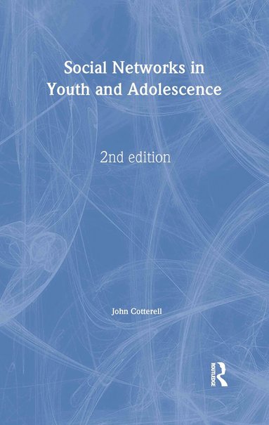 John Cotterell - Social Networks in Youth and Adolescence, Häftad