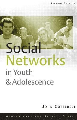 John Cotterell, Australia) Cotterell, John (Formerly of the School of Education, University of Queensland - Social Networks in Youth and Adolescence, Häftad