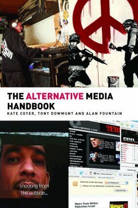 Kate Coyer, Tony Dowmunt, Alan Fountain - Alternative Media Handbook, Häftad