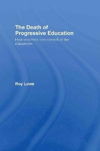 bokomslag The Death of Progressive Education