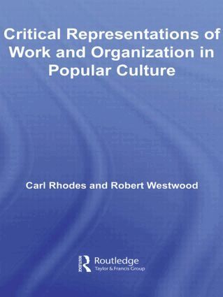 Carl Rhodes, Robert Westwood - Critical Representations of Work and Organization in Popular Culture, Inbunden