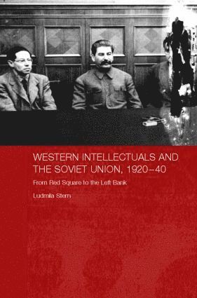 Western Intellectuals and the Soviet Union, 1920-40 1