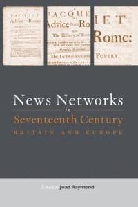 bokomslag News Networks in Seventeenth Century Britain and Europe