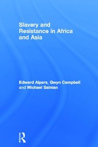 bokomslag Slavery and Resistance in Africa and Asia