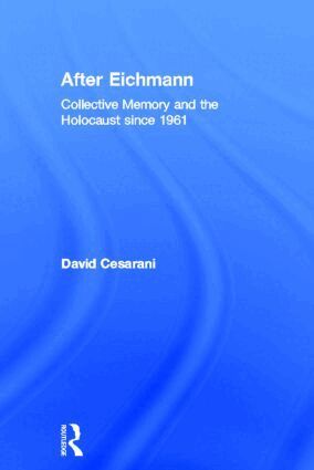David Cesarani - After Eichmann, Inbunden