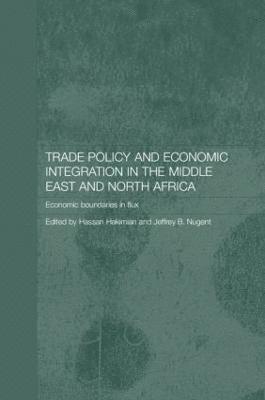 Trade Policy and Economic Integration in the Middle East and North Africa 1