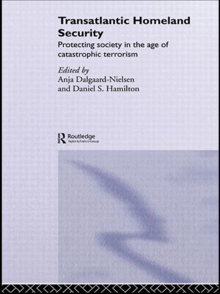 Anja Dalgaard-Nielsen, Daniel Hamilton - Transatlantic Homeland Security, Inbunden
