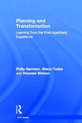 Philip Harrison, Alison Todes, Vanessa Watson - Planning and Transformation, Inbunden