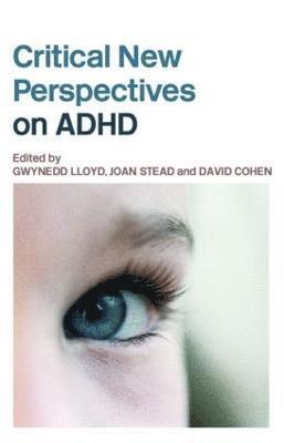 Critical New Perspectives on ADHD 1