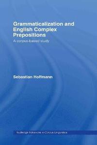 bokomslag Grammaticalization and English Complex Prepositions