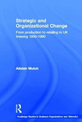 Alistair Mutch - Strategic and Organizational Change, Inbunden