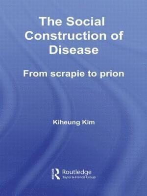 Kiheung Kim, Korea) Kim, Kiheung (POSTECH - Social Construction of Disease, Inbunden