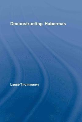 bokomslag Deconstructing Habermas