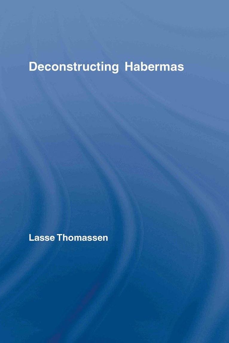 Deconstructing Habermas