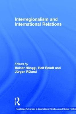 Interregionalism and International Relations 1