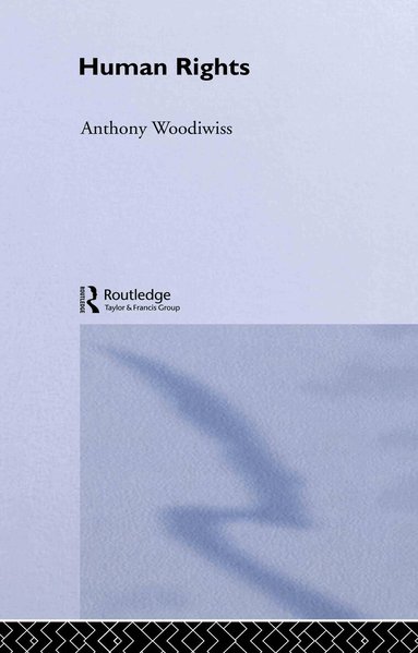 Anthony Woodiwiss - Human Rights, Inbunden