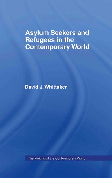 bokomslag Asylum Seekers and Refugees in the Contemporary World