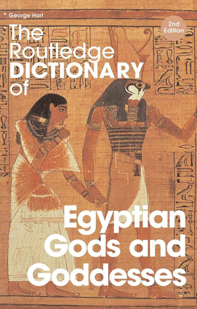 The Routledge Dictionary of Egyptian Gods and Goddesses 1