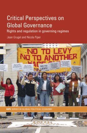 Jean Grugel, Nicola Piper - Critical Perspectives on Global Governance, Häftad