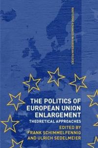 bokomslag The Politics of European Union Enlargement