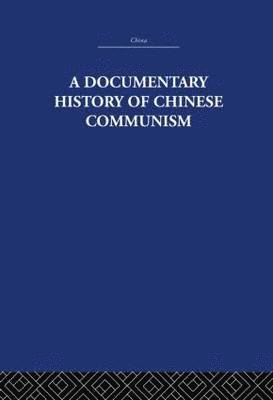 A Documentary History of Chinese Communism 1